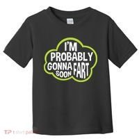 Don't Approach Sarcasm I'm Probably Gonna Fart Soon Funny Toddler T-Shirt thumb 0