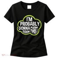Don't Approach Sarcasm I'm Probably Gonna Fart Soon Funny Women's T-Shirt thumb 0