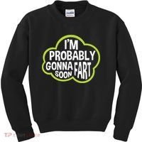 Don't Approach Sarcasm I'm Probably Gonna Fart Soon Funny Kids Sweatshirt thumb 0