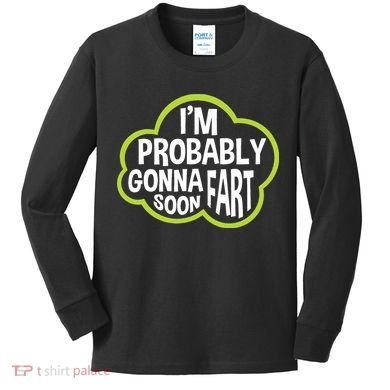 Don't Approach Sarcasm I'm Probably Gonna Fart Soon Funny Kids Long Sleeve Shirt