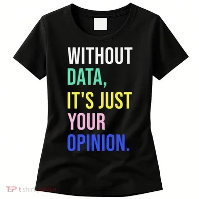 Data Analyst Statistics Statistician Funny Data Engineer Women's T-Shirt