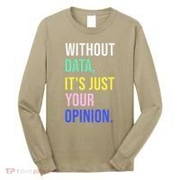 Data Analyst Statistics Statistician Funny Data Engineer Long Sleeve Shirt thumb 0