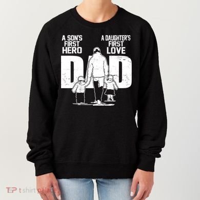 Dad A Sons First Hero Daughters First Love FatherS Day Gift Women's Sweatshirt