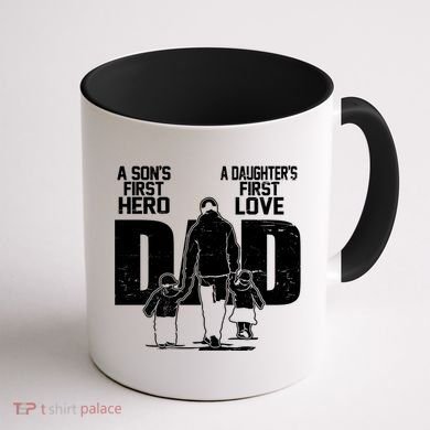 Dad A Sons First Hero Daughters First Love FatherS Day Gift Coffee Mug back