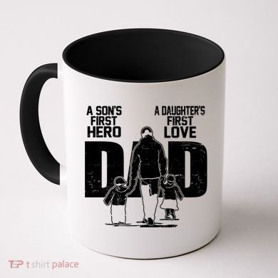 Dad A Sons First Hero Daughters First Love FatherS Day Gift Coffee Mug
