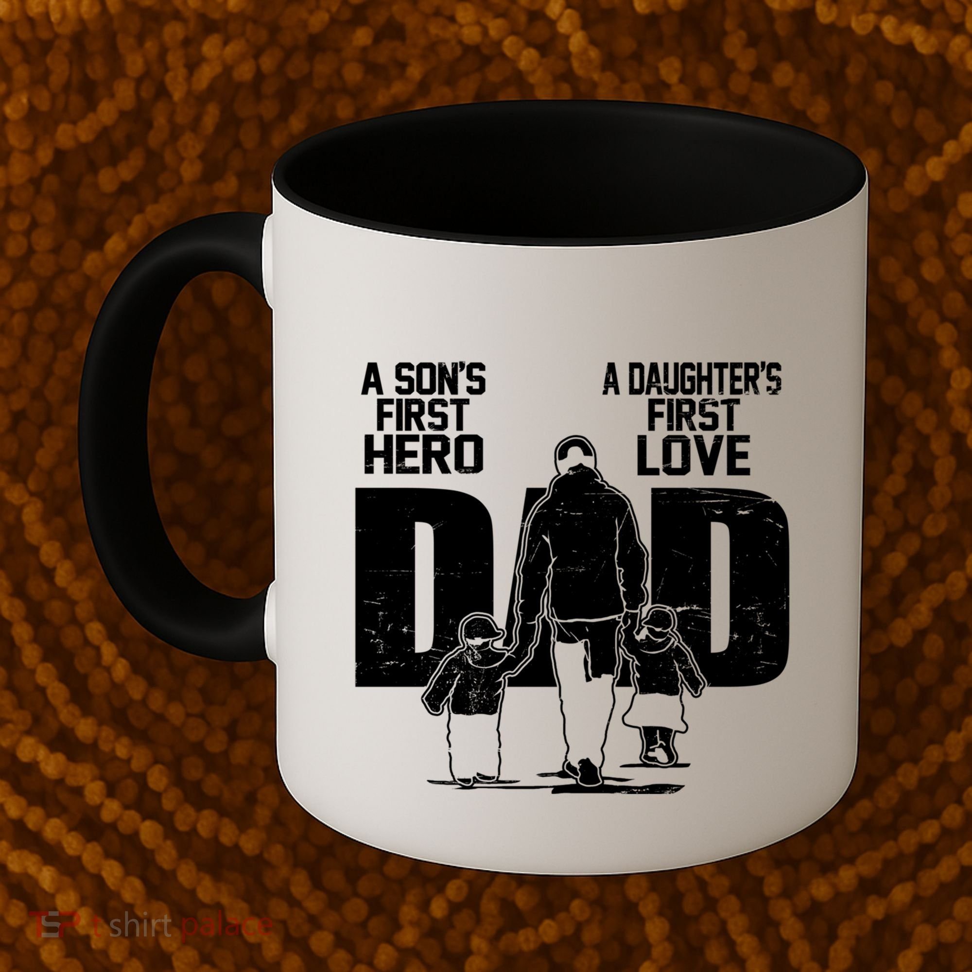Dad A Sons First Hero Daughters First Love FatherS Day Gift Coffee Mug