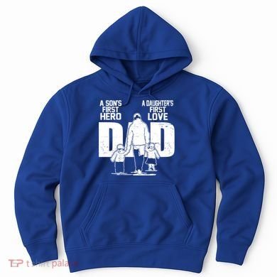 Dad A Sons First Hero Daughters First Love FatherS Day Gift Hoodie