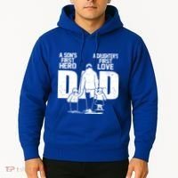 Dad A Sons First Hero Daughters First Love FatherS Day Gift Hoodie thumb 2