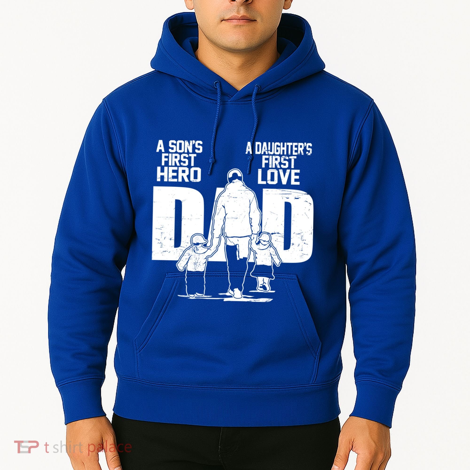 Dad A Sons First Hero Daughters First Love FatherS Day Gift Hoodie