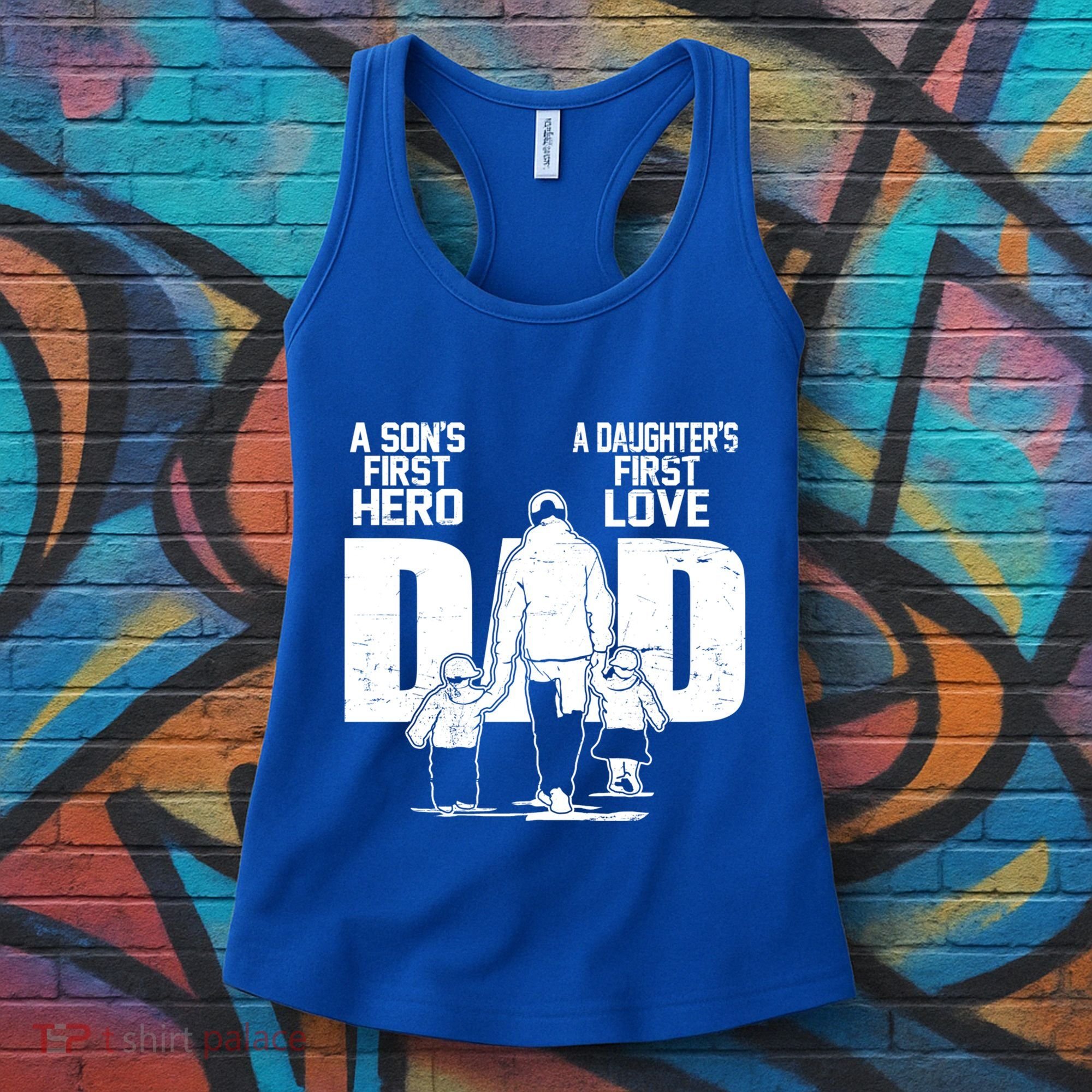 Dad A Sons First Hero Daughters First Love FatherS Day Gift Women's Tank Top