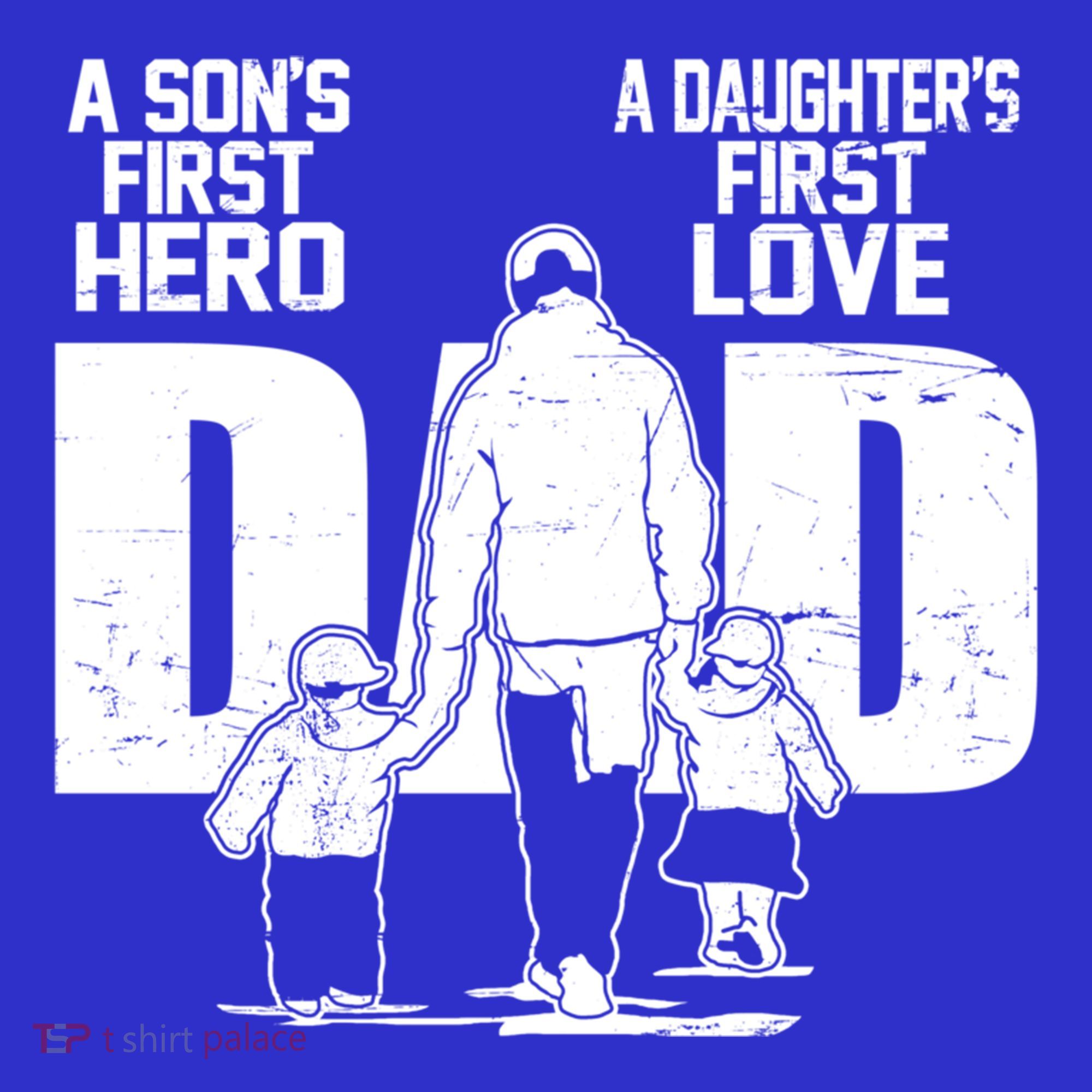 Dad A Sons First Hero Daughters First Love FatherS Day Gift Toddler Hoodie