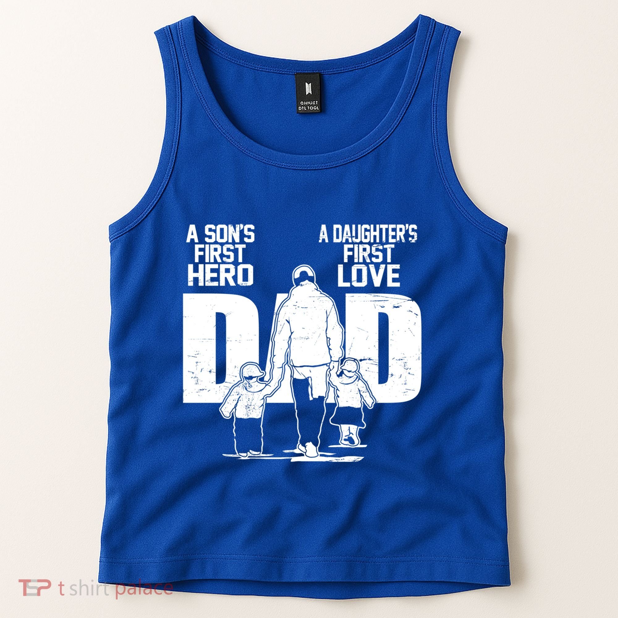 Dad A Sons First Hero Daughters First Love FatherS Day Gift Tank Top