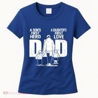 Dad A Sons First Hero Daughters First Love FatherS Day Gift Women's T-Shirt thumb 0