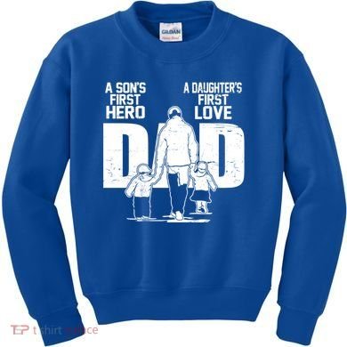 Dad A Sons First Hero Daughters First Love FatherS Day Gift Kids Sweatshirt