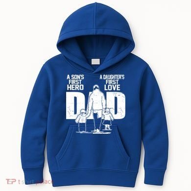 Dad A Sons First Hero Daughters First Love FatherS Day Gift Kids Hoodie