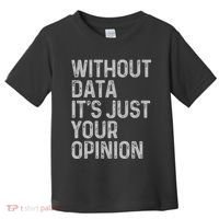 Data Analyst Statistic Statistician Funny Data Engineer Nerd Toddler T-Shirt thumb 0