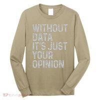 Data Analyst Statistic Statistician Funny Data Engineer Nerd Long Sleeve Shirt thumb 0
