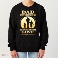 Dad A SonS First Hero A DaughterS First Love Women's Sweatshirt thumb 0