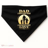 Dad A SonS First Hero A DaughterS First Love USA-Made Doggie Bandana thumb 0