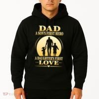 Dad A SonS First Hero A DaughterS First Love Hoodie thumb 2