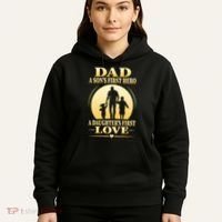 Dad A SonS First Hero A DaughterS First Love Hoodie thumb 5