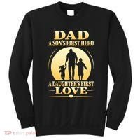 Dad A SonS First Hero A DaughterS First Love Sweatshirt thumb 0