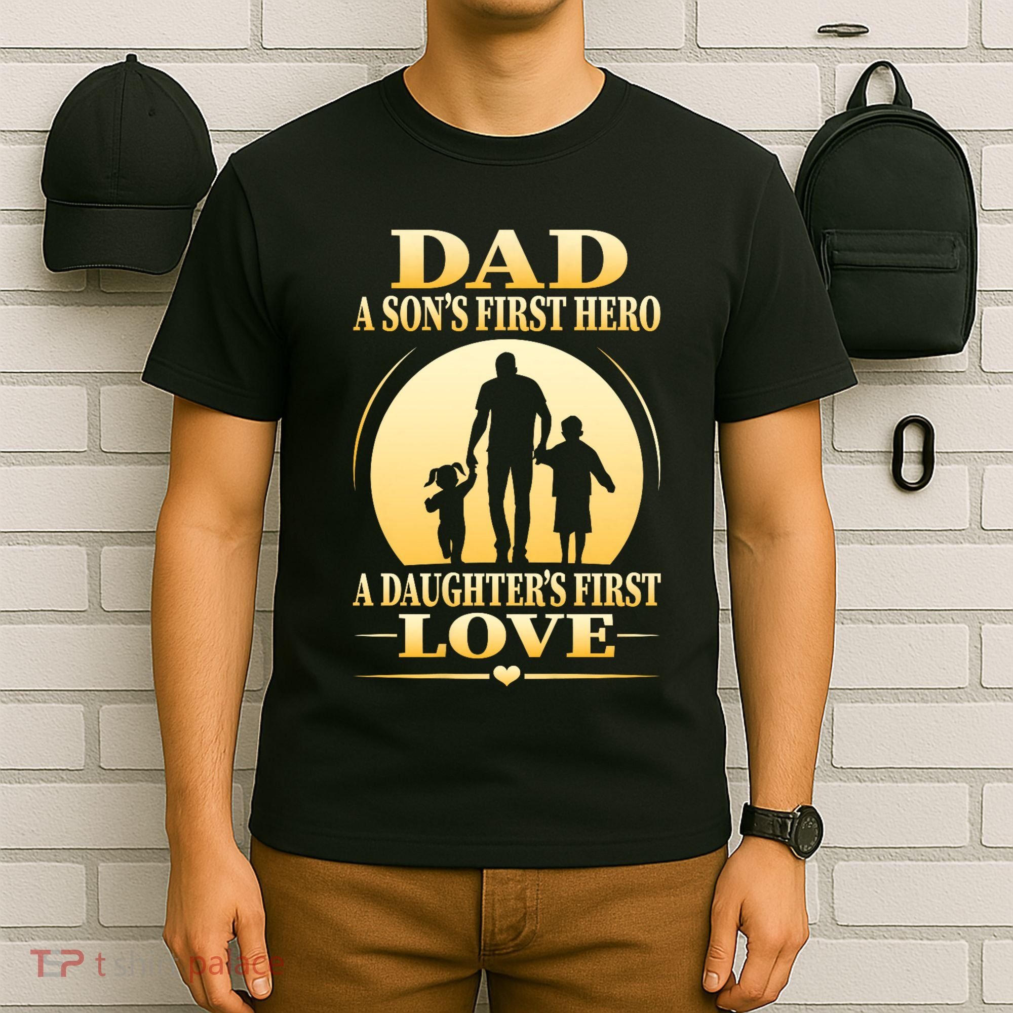 Dad A SonS First Hero A DaughterS First Love T-Shirt