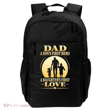 Dad A SonS First Hero A DaughterS First Love Backpack