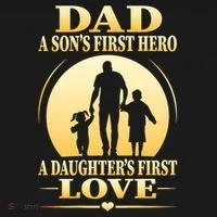 Dad A SonS First Hero A DaughterS First Love Button thumb 1