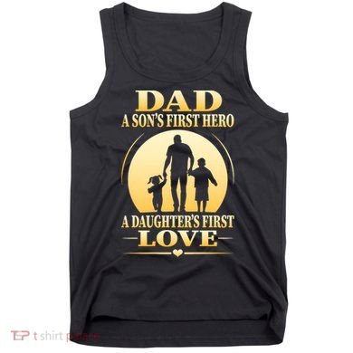 Dad A SonS First Hero A DaughterS First Love Tank Top