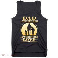 Dad A SonS First Hero A DaughterS First Love Tank Top thumb 0