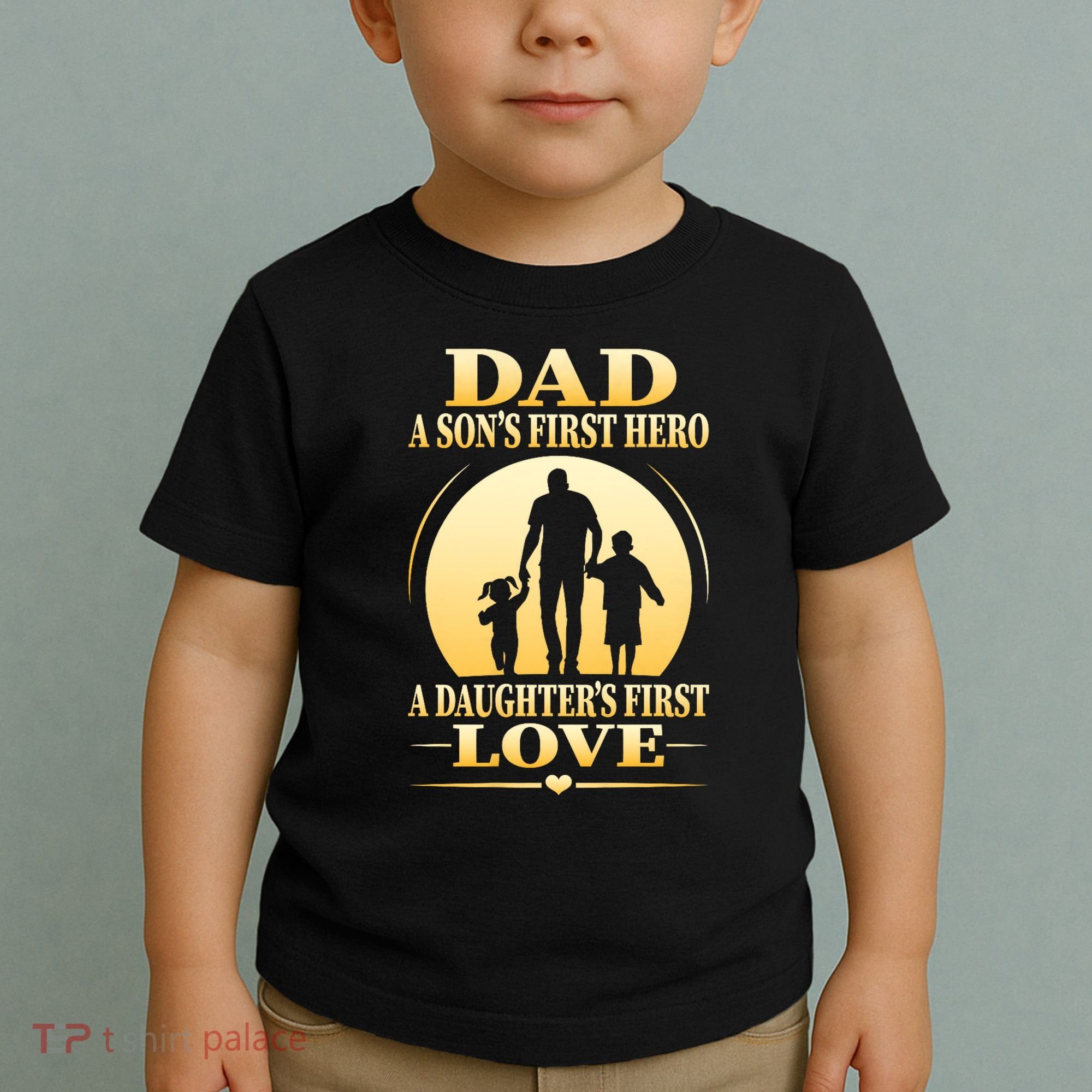 Dad A SonS First Hero A DaughterS First Love Toddler T-Shirt