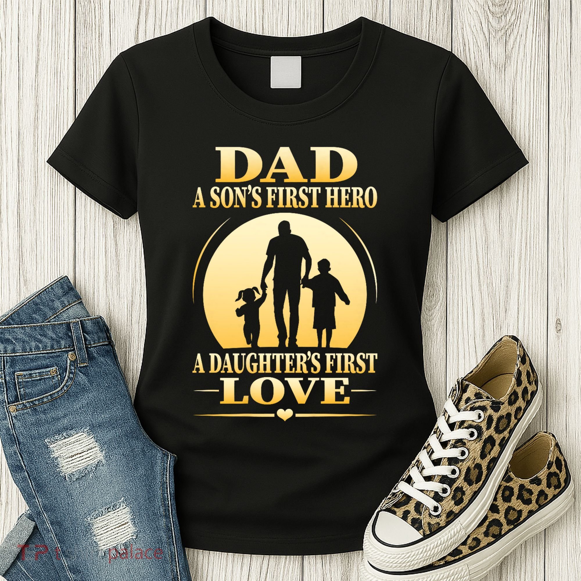 Dad A SonS First Hero A DaughterS First Love Women's T-Shirt
