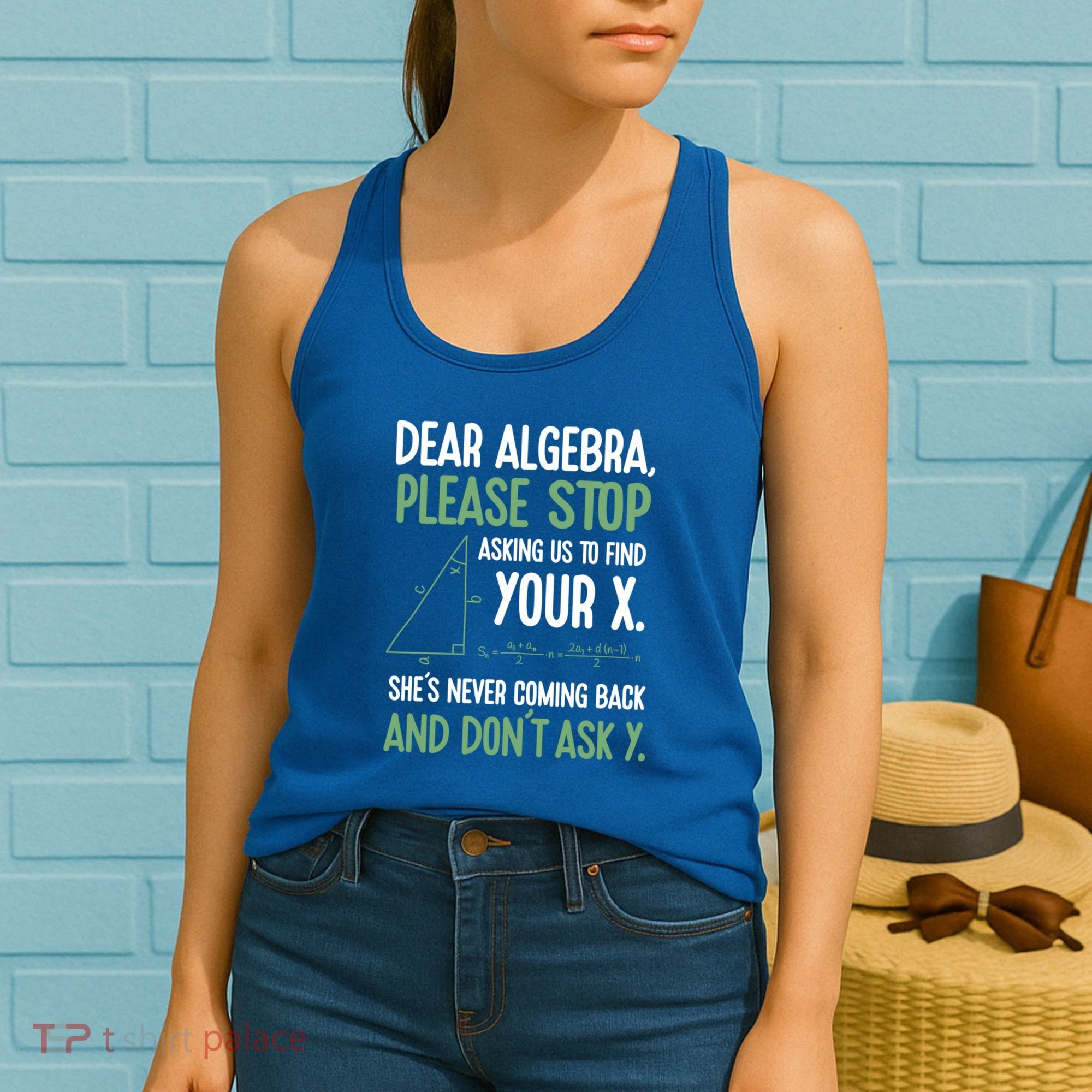 Dear Algebra Stop Asking Me To Find Your X Maths Joke Gift Women's Tank Top