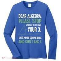 Dear Algebra Stop Asking Me To Find Your X Maths Joke Gift Women's Long Sleeve Shirt thumb 0