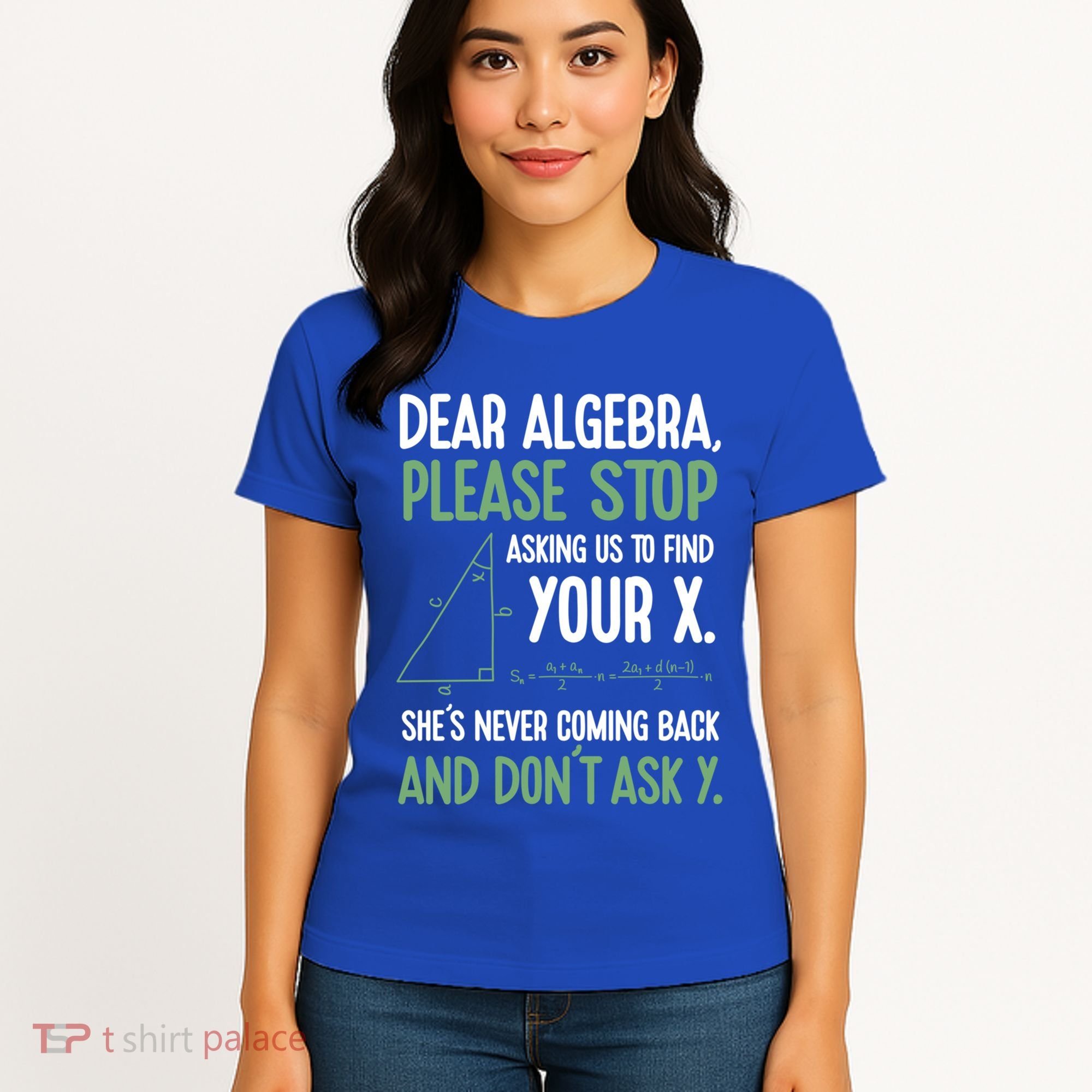 Dear Algebra Stop Asking Me To Find Your X Maths Joke Gift Women's T-Shirt