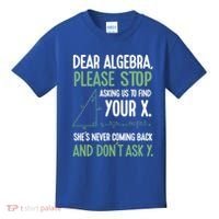 Dear Algebra Stop Asking Me To Find Your X Maths Joke Gift Kids T-Shirt thumb 0