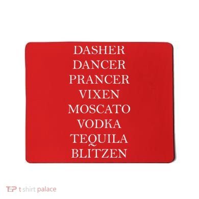 Dasher Dancer Prancer Vixen Moscato Vodka Tequila Blitzen Christmas Mousepad