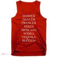 Dasher Dancer Prancer Vixen Moscato Vodka Tequila Blitzen Christmas Tank Top thumb 0