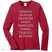 Dasher Dancer Prancer Vixen Moscato Vodka Tequila Blitzen Christmas Women's Long Sleeve Shirt thumb 0