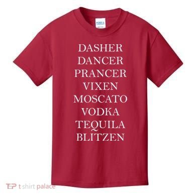 Dasher Dancer Prancer Vixen Moscato Vodka Tequila Blitzen Christmas Kids T-Shirt