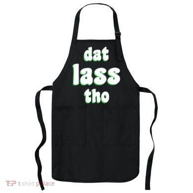 Dat Lass Tho Apron