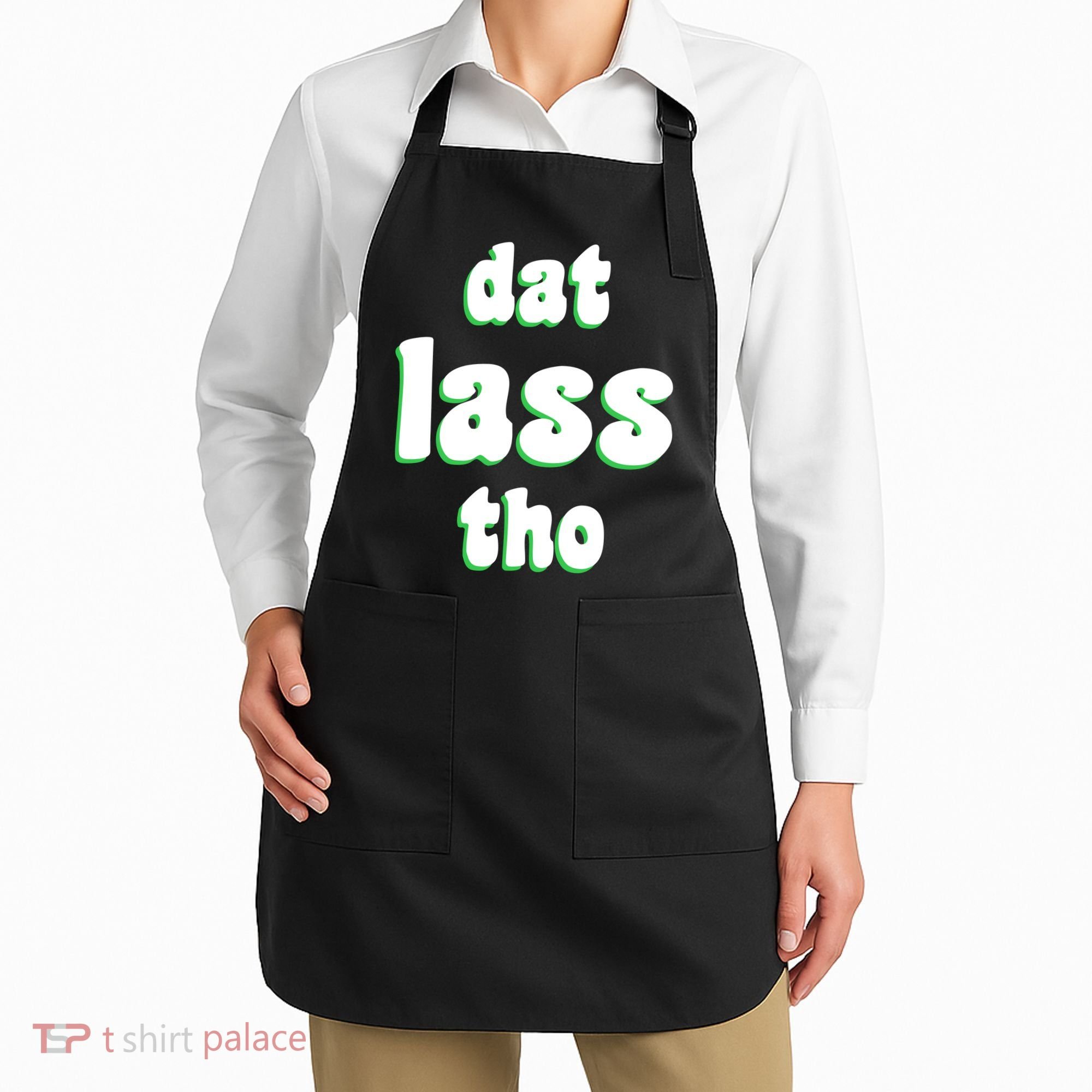 Dat Lass Tho Apron