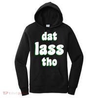 Dat Lass Tho Women's Hoodie thumb 0