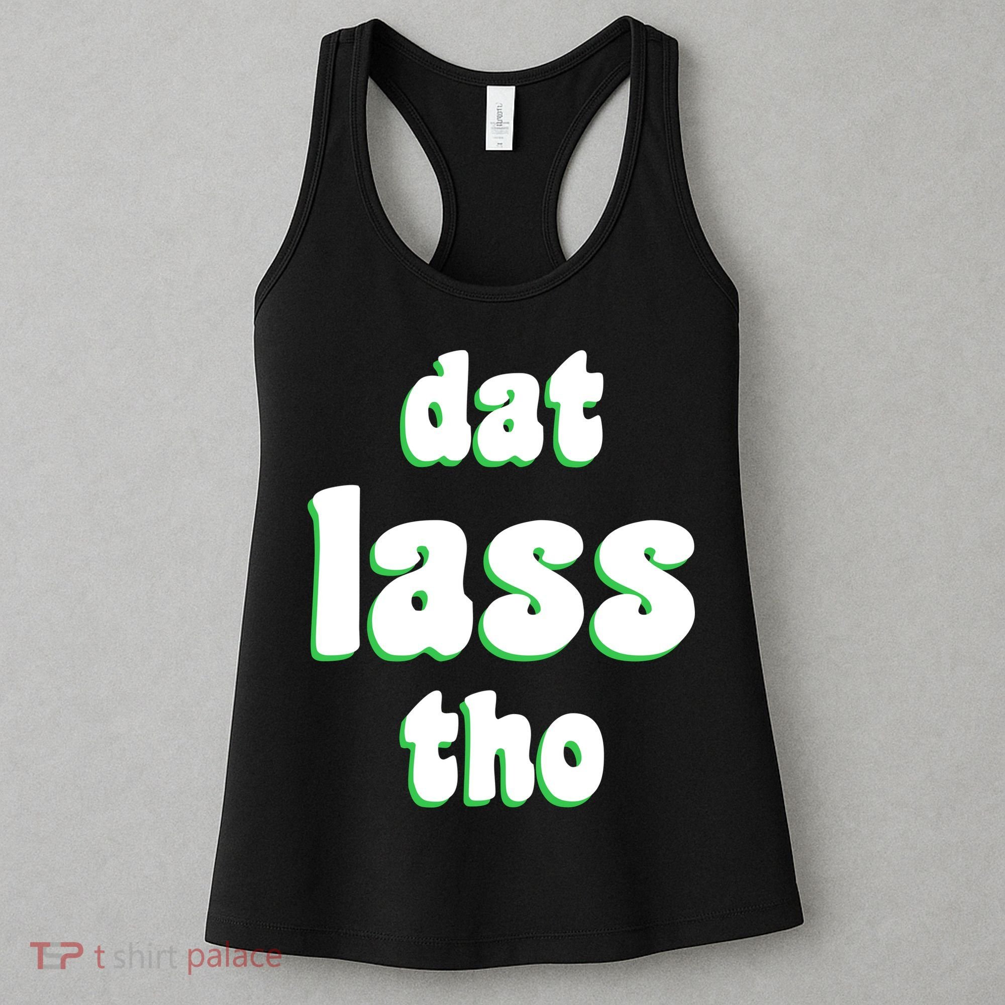 Dat Lass Tho Women's Tank Top