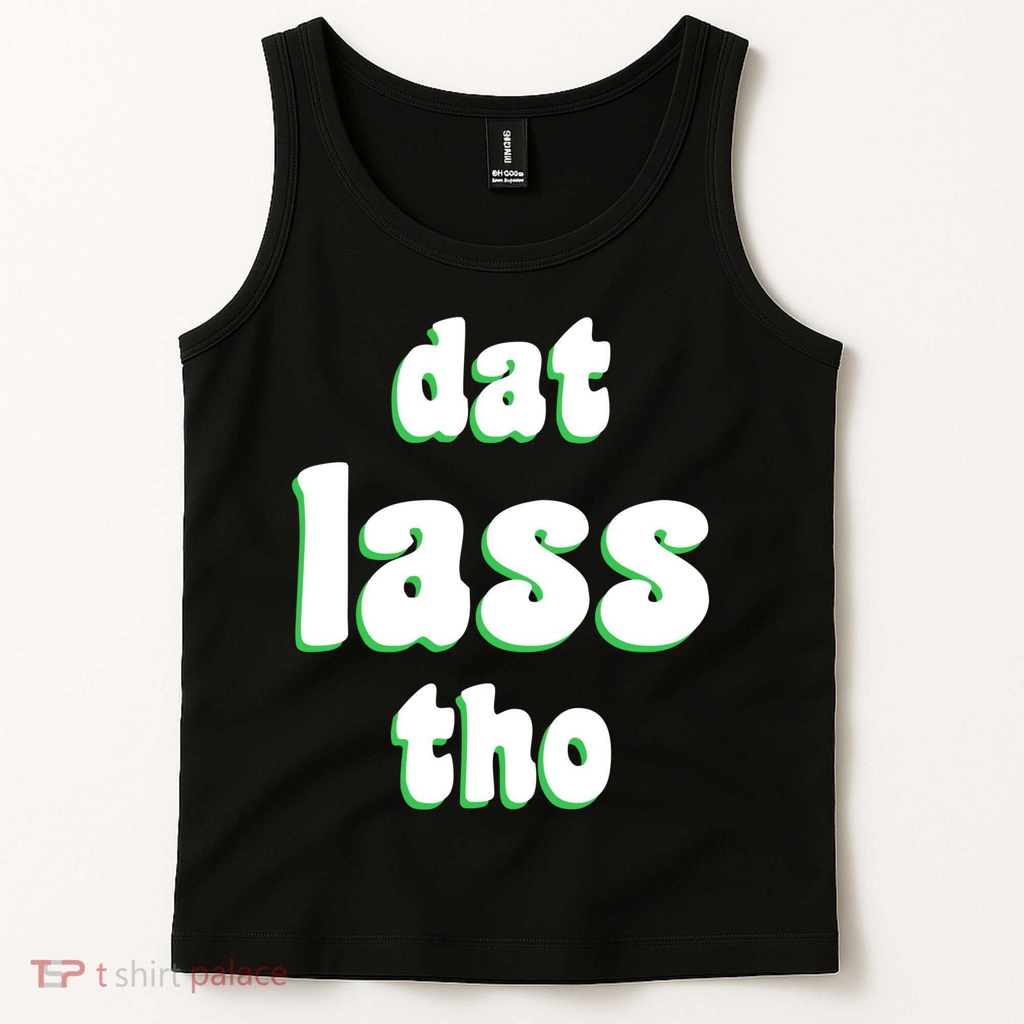 Dat Lass Tho Tank Top
