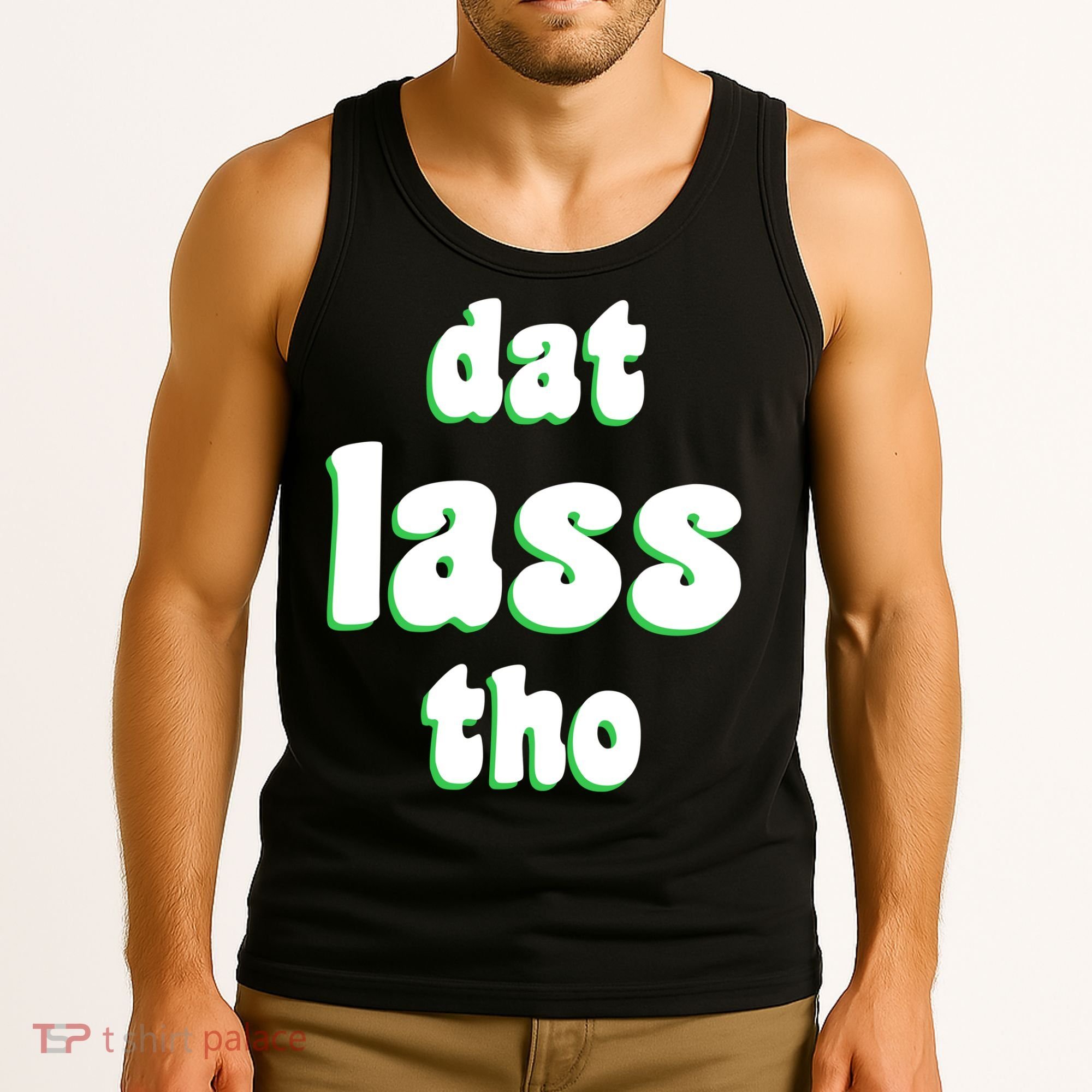 Dat Lass Tho Tank Top