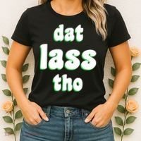 Dat Lass Tho Women's T-Shirt thumb 2