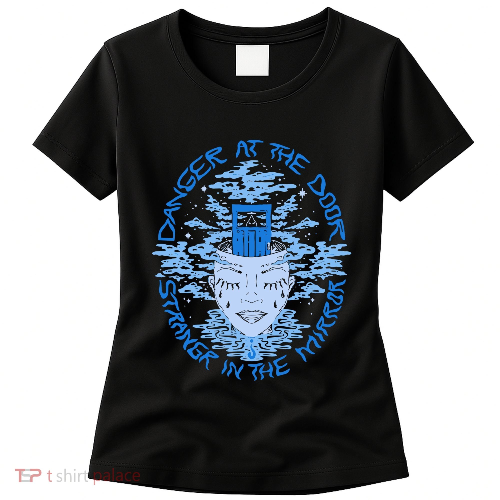 Danger At The Door Strangr In The Mirror Women's T-Shirt
