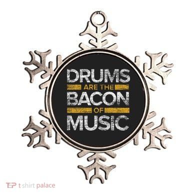 Drums Are The Bacon Of Music Drummer Drums Ornament